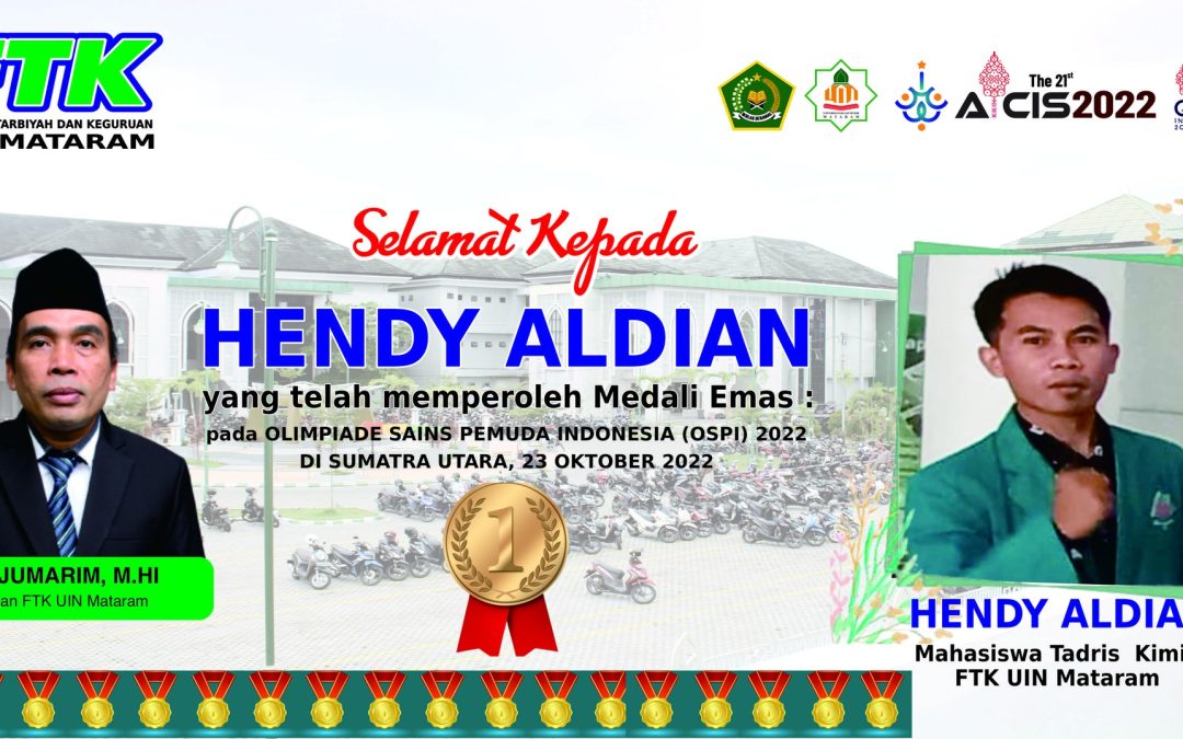 HENDRY ALDIAN MAHASISWA TADRIS KIMIA FTK UIN MATARAM RAIH MEDALI EMAS