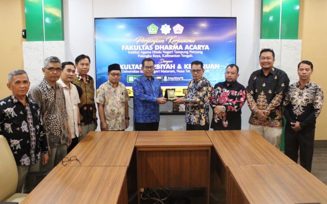 Fakultas Tarbiyah dan Keguruan UIN Mataram Jalin Kerjasama dengan Fakultas Dharma Acarya IAHN Tampung Penyang Palangka Raya