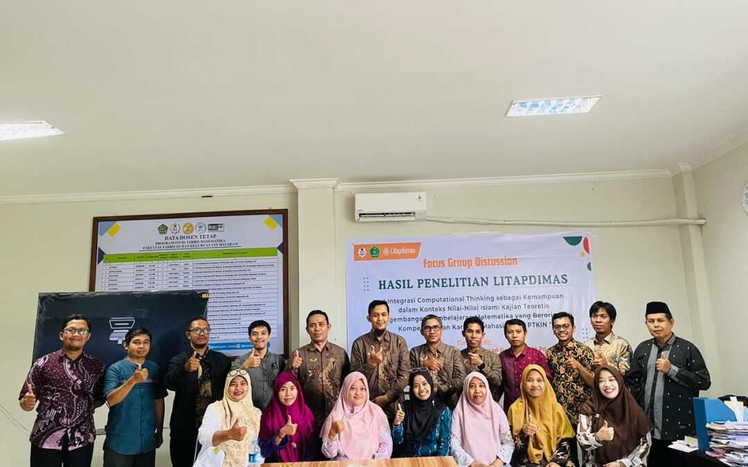 Program Studi Tadris Matematika UIN Mataram menyelenggarakan kegiatan Focus Group Discussion (FGD): Integrasi Computational Thinking sebagai Kemampuan dalam Konteks Nilai-nilai Islam
