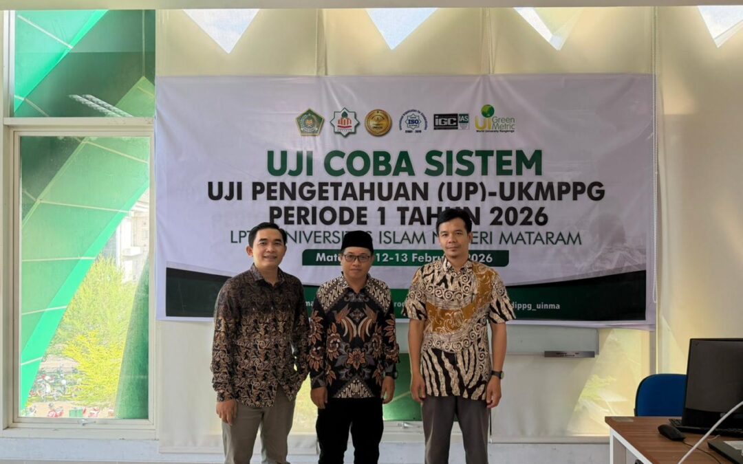 Di Balik Layar Uji Kompetensi Guru: LPTK UIN Mataram Matangkan Uji Coba Sistem UP UKMPPG 2026